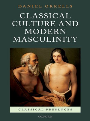 cover image of Classical Culture and Modern Masculinity